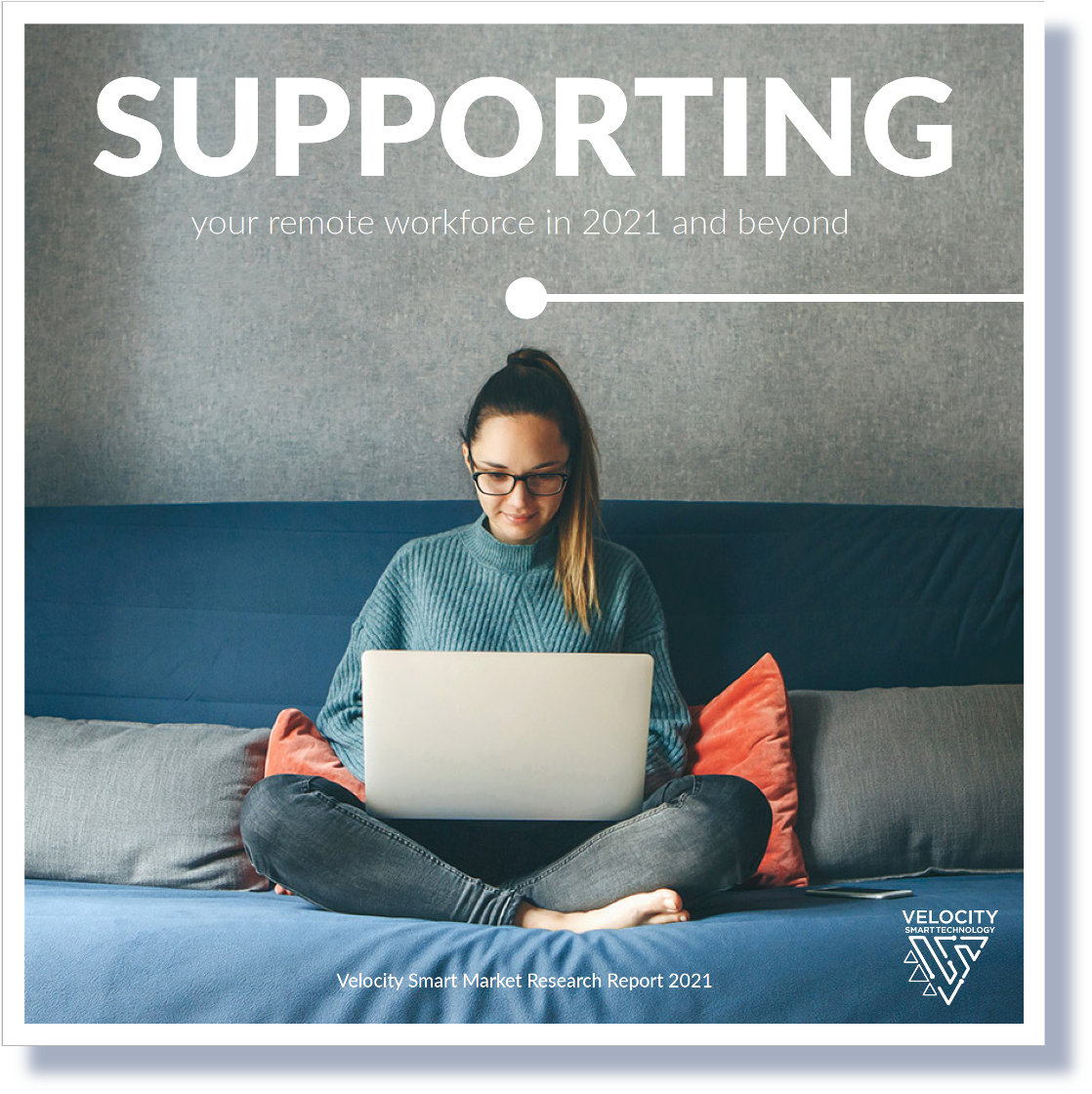 Supporting Your Remote Workforce in 2021 and Beyond